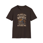 I'm Not Old But If I Were Whiskey T-Shirt