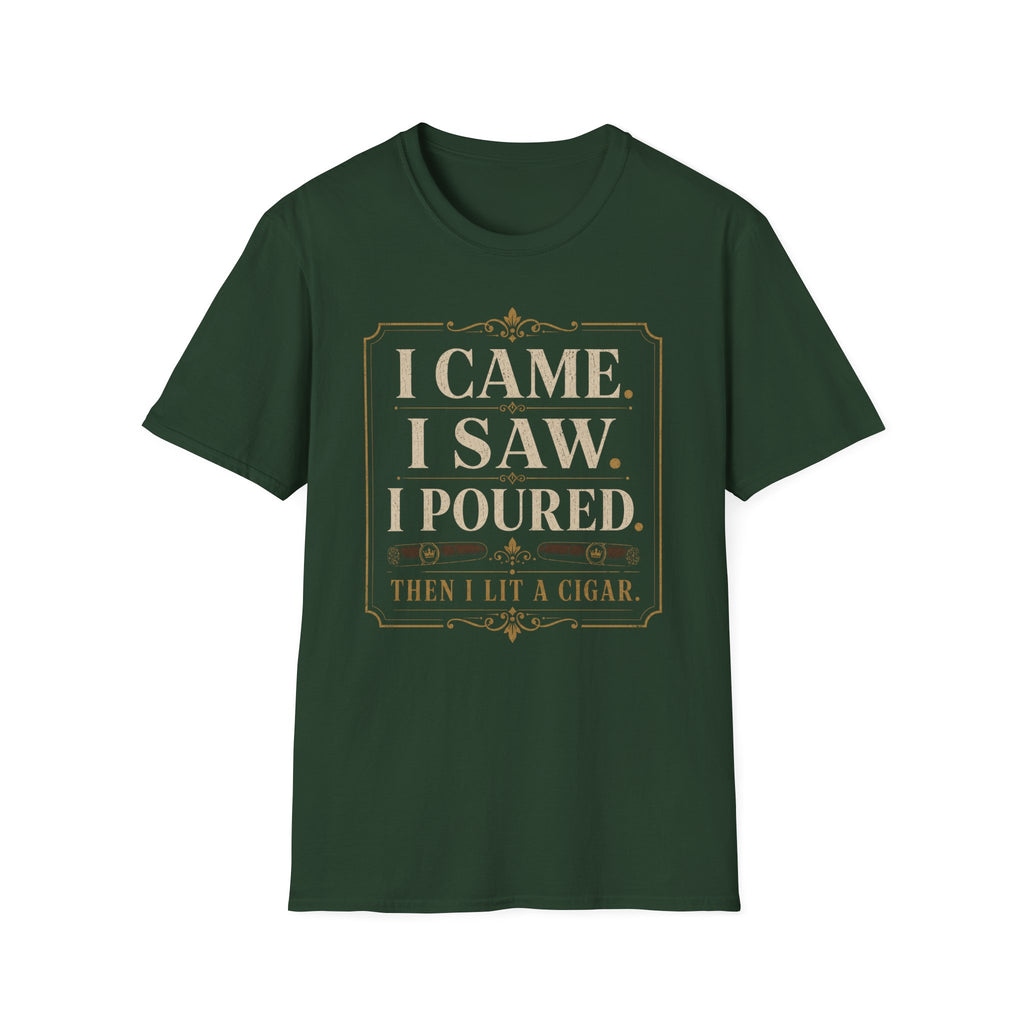 I Came. I Saw. I Poured. T‑Shirt