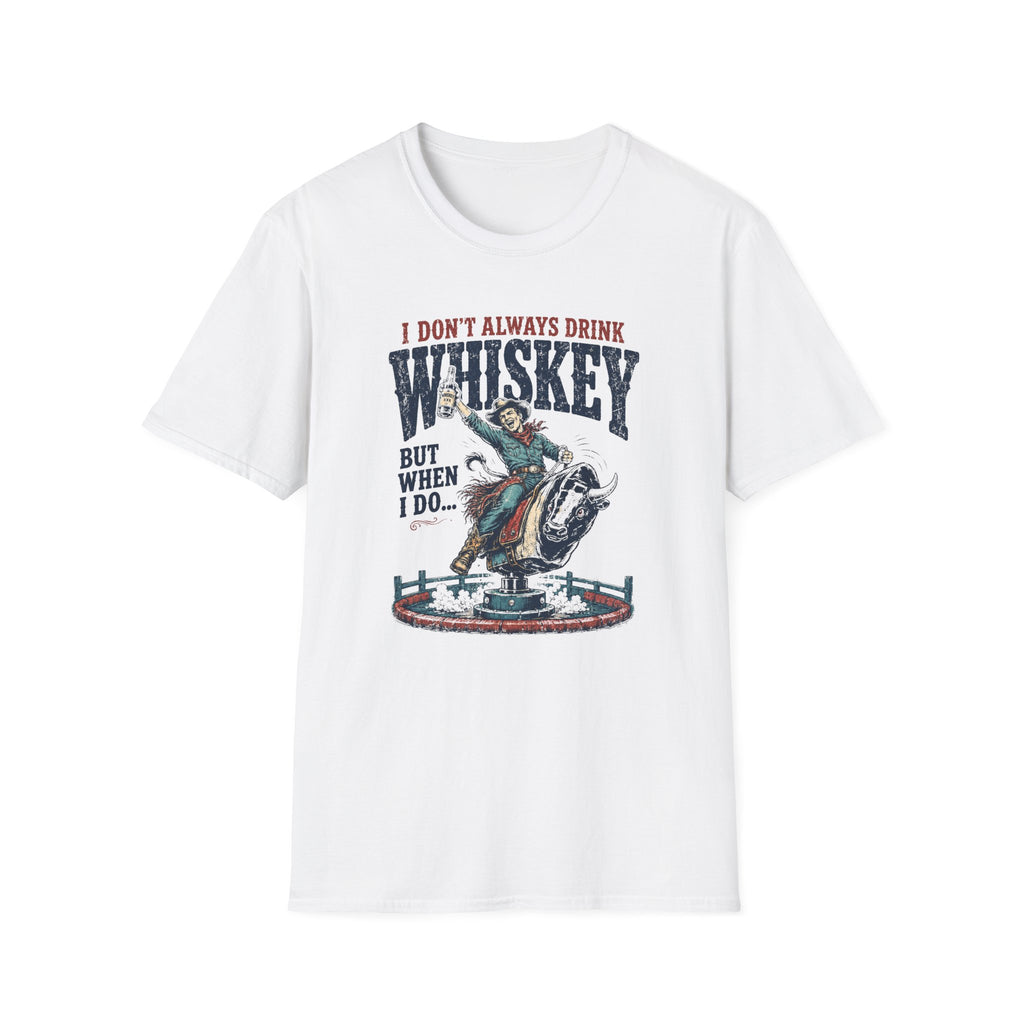 I Don't Always Drink Whiskey But When I Do T-Shirt — Rodeo Bull Rider Graphic Tee