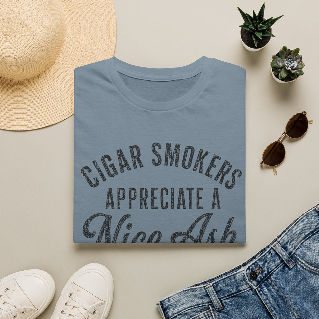 Copy of Cigar Smokers Appreciate A Nice Ash T-Shirt