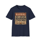 Warning: May Contain Bourbon & Cigar Smoke T-Shirt