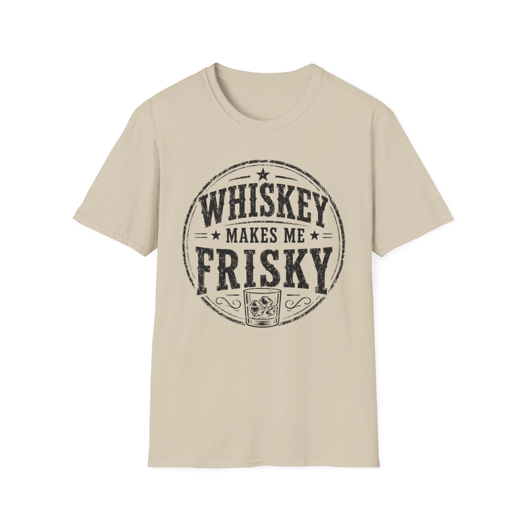 Copy of Whiskey Makes Me Friskey T-Shirt — Vintage Bar Drinking Graphic Tee