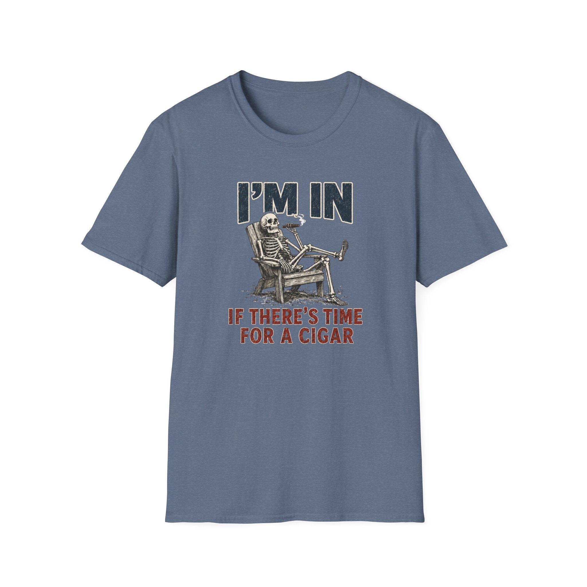 I'm In If There's Time For A Cigar -- Skeleton T-Shirt