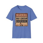 Warning May Contain Bourbon T-Shirt