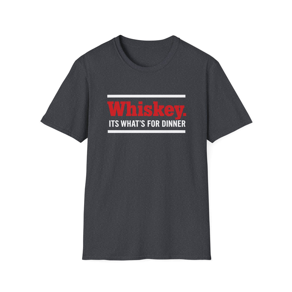 Whiskey It's What's for Dinner T-Shirt