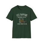 Life Happens Bourbon Helps T-Shirt