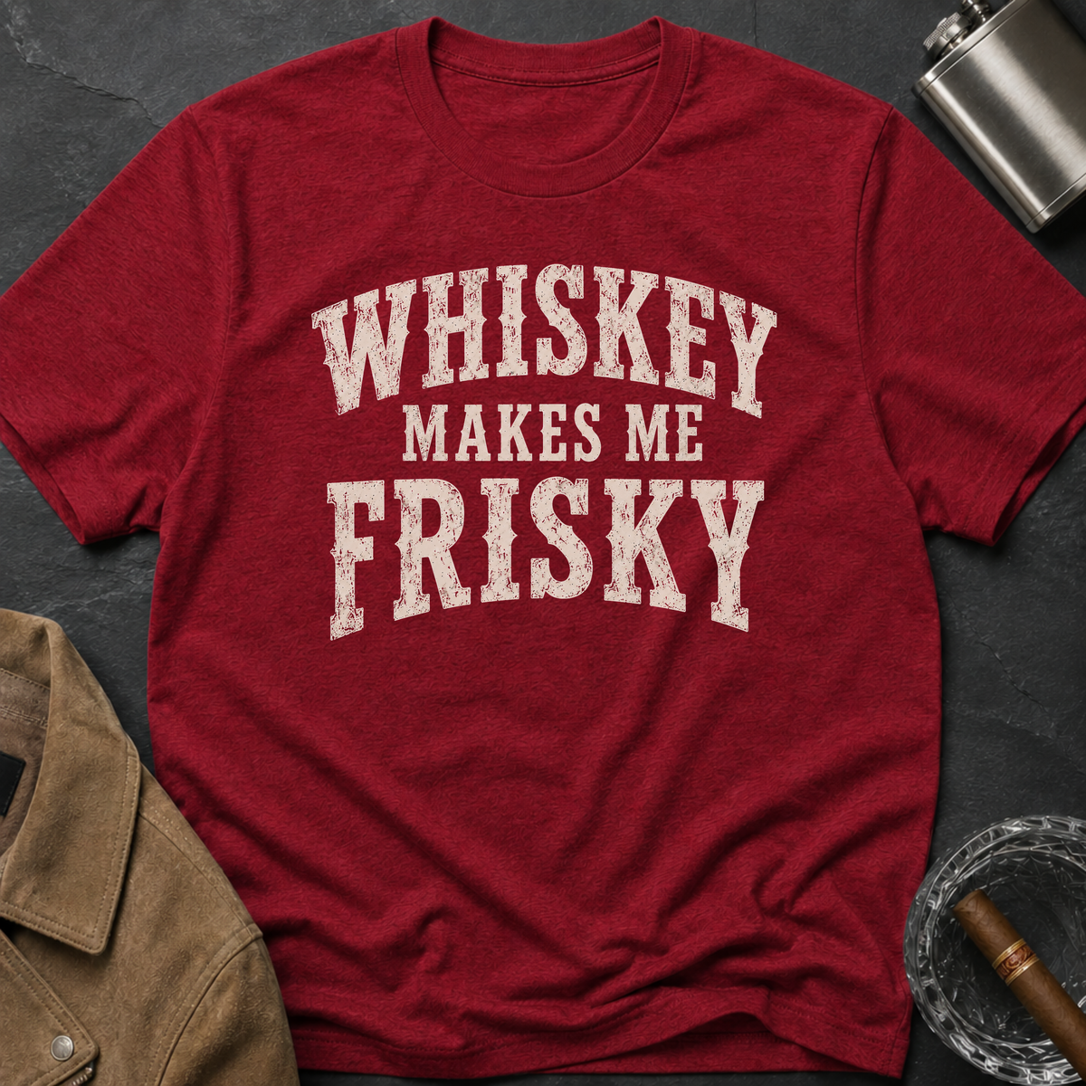Whiskey Makes Me Frisky_1 T-Shirt