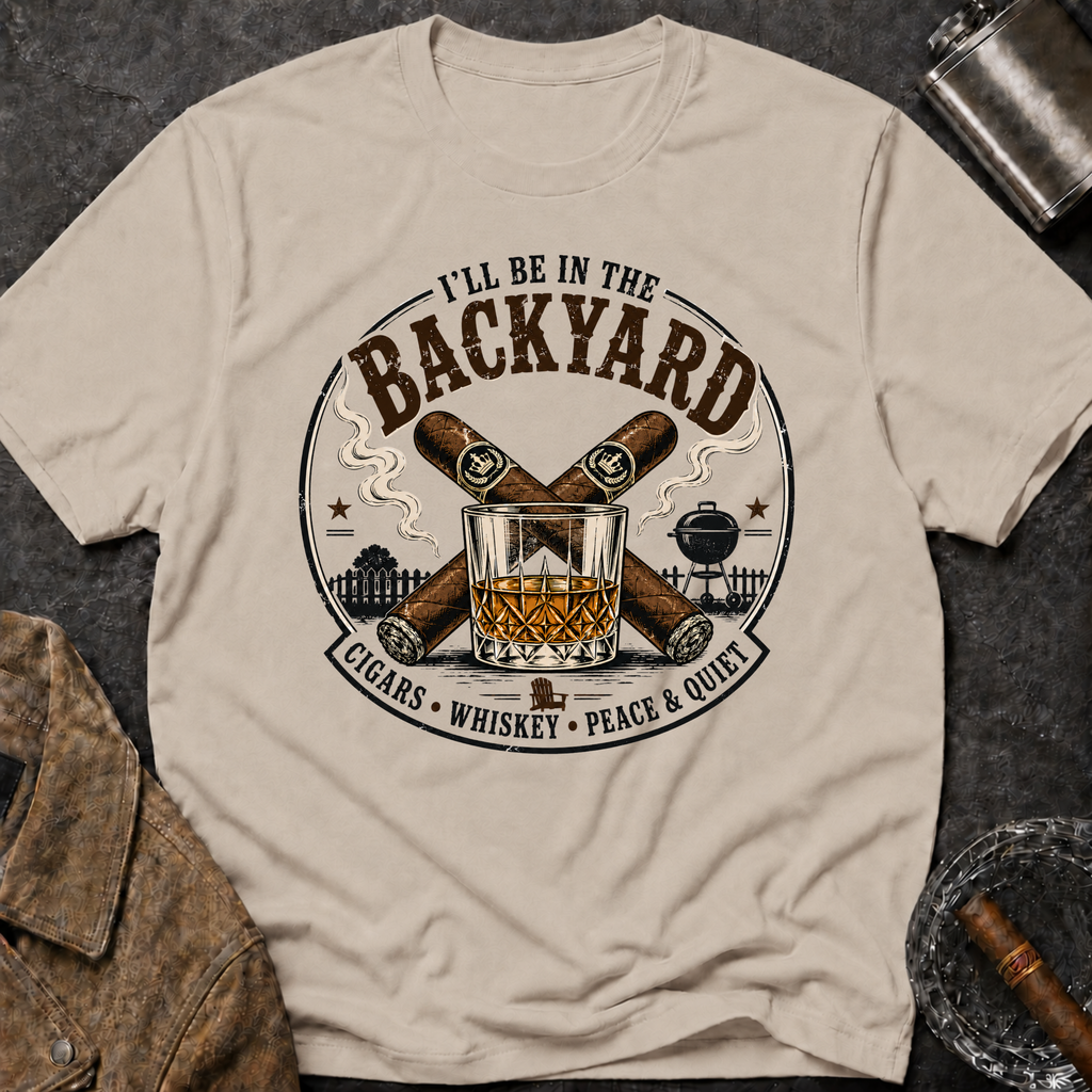 Backyard Smoking Club T-Shirt — "I'll Be in the Backyard" BBQ & Cigar Graphic Tee