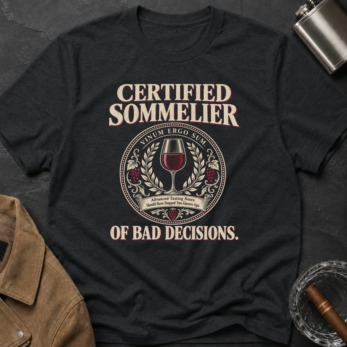 Certified Sommelier of Bad Decisions T-Shirt