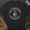 Full Accountability "The Rum Made Me Do It" T-Shirt