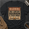 Warning: May Contain Bourbon & Cigar Smoke T-Shirt