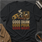 Good Draw Good Pour T-Shirt
