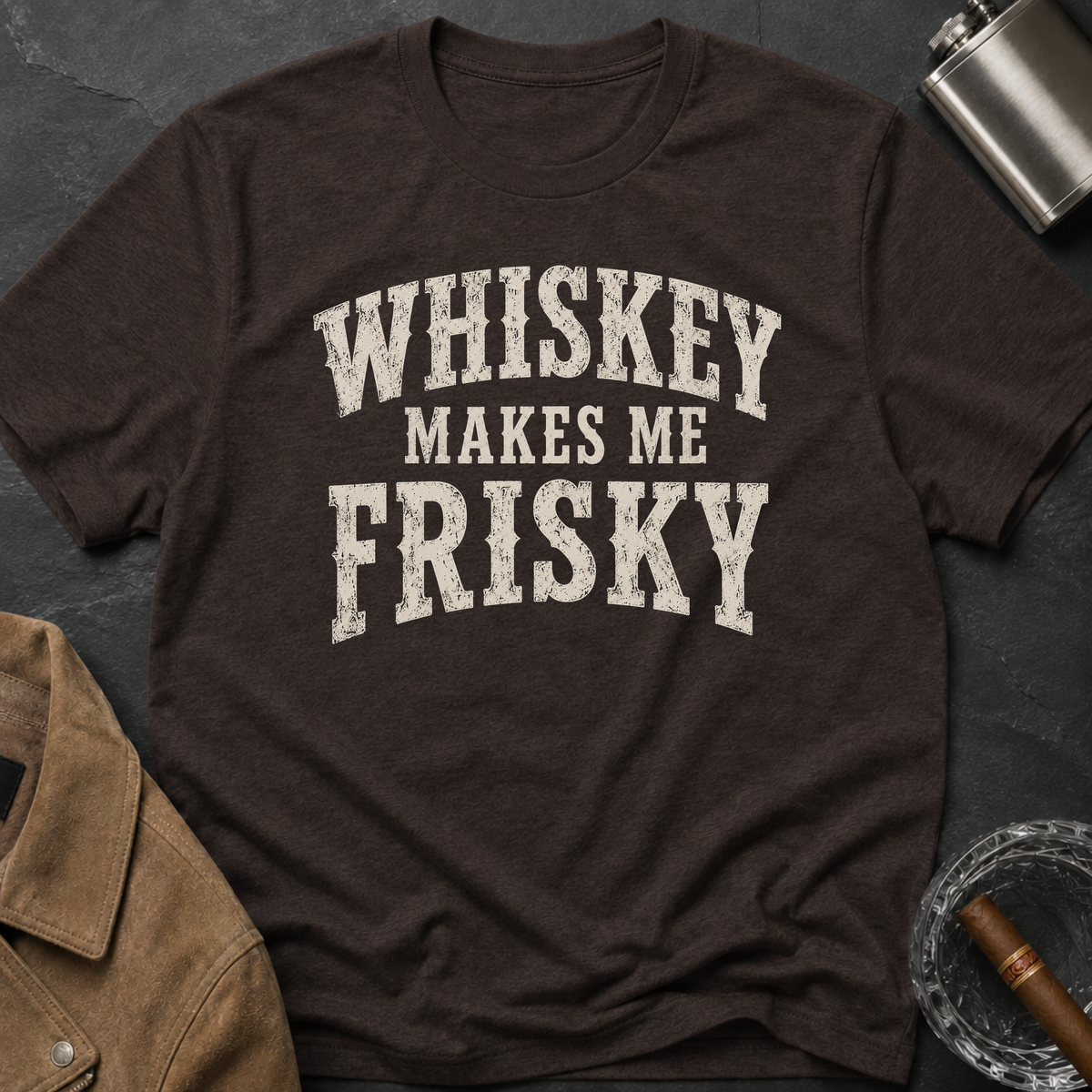 Whiskey Makes Me Frisky_1 T-Shirt