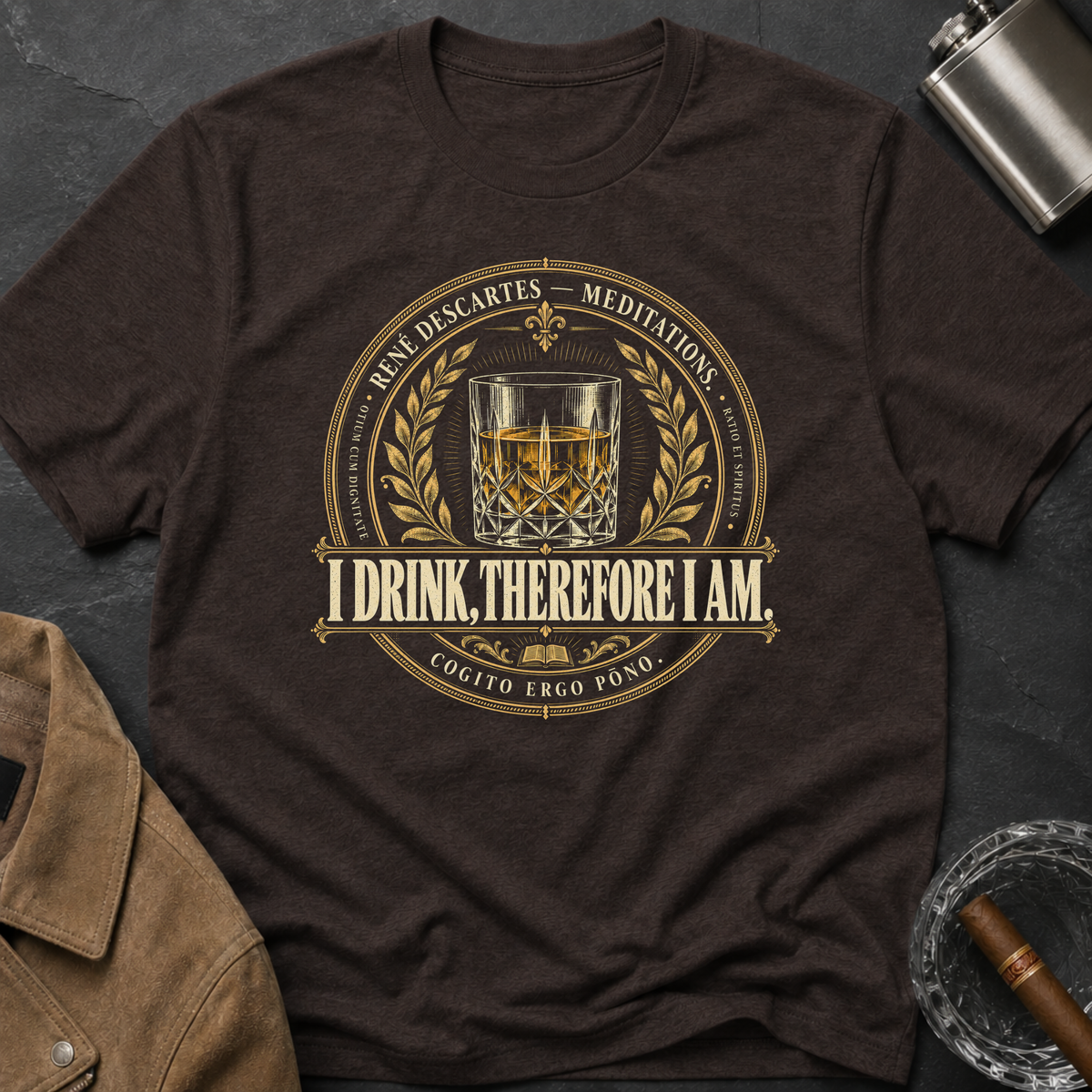I Drink, Therefore I Am T-shirt