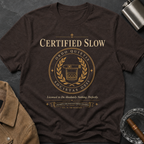 Certified Slow T-Shirt