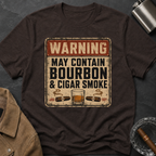 Warning: May Contain Bourbon & Cigar Smoke T-Shirt