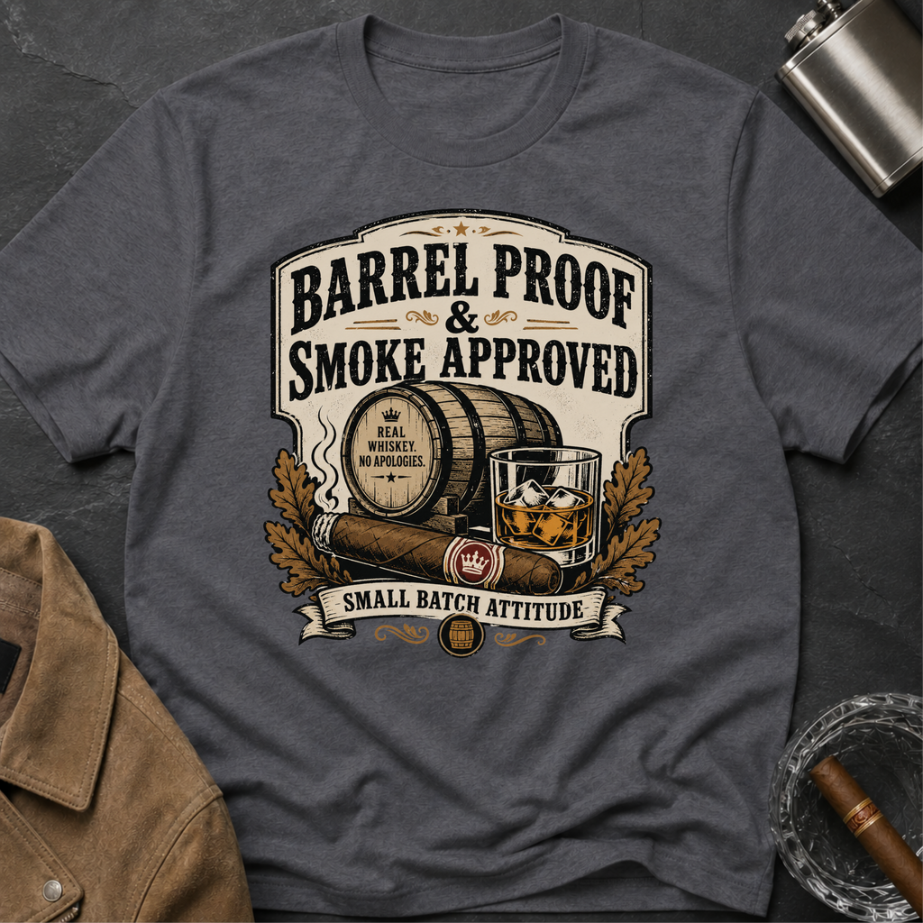 Barrel Proof & Smoke Approved T-Shirt — Whiskey Barrel Distillery Tee