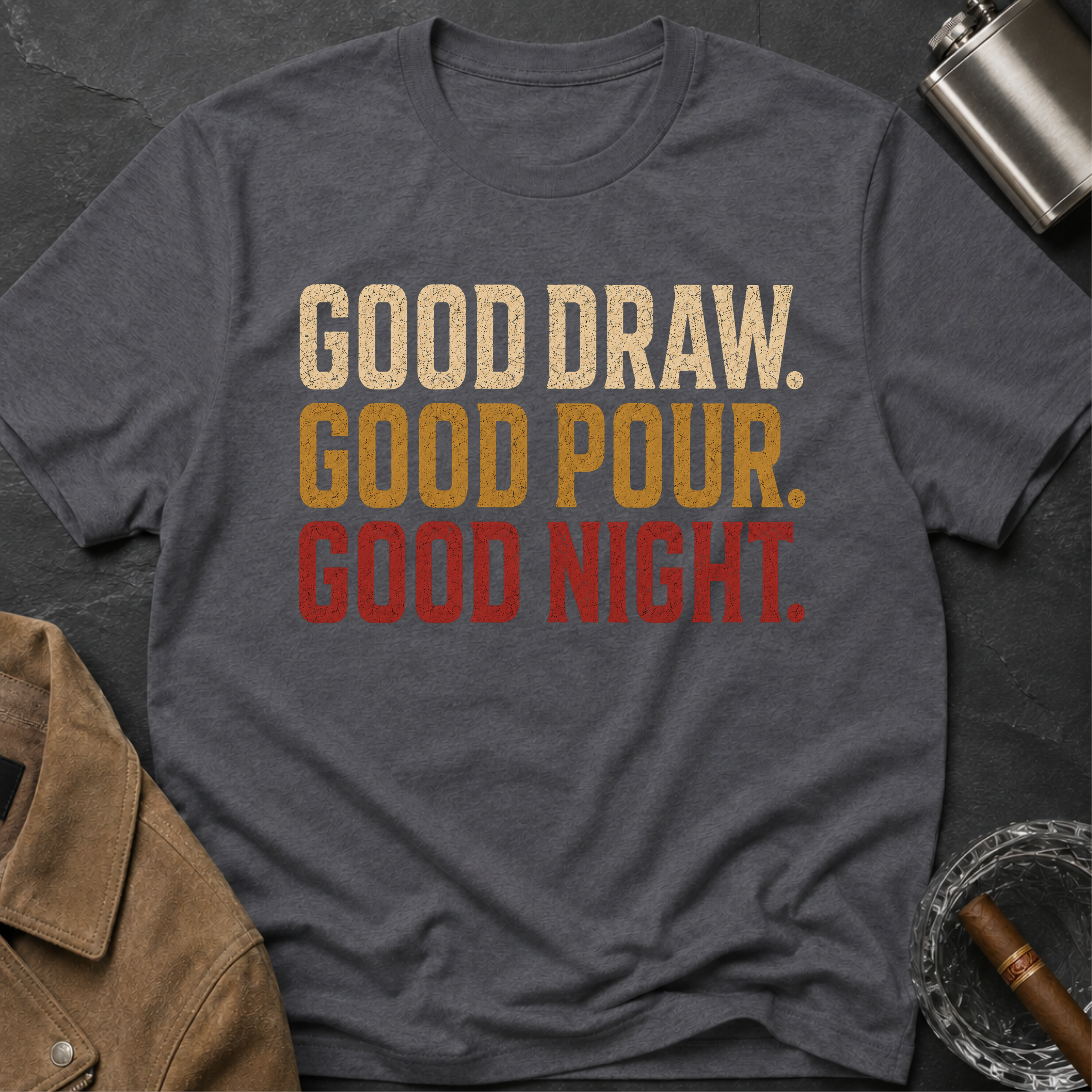 Good Draw. Good Pour. Good Night. (Text Only) T-Shirt