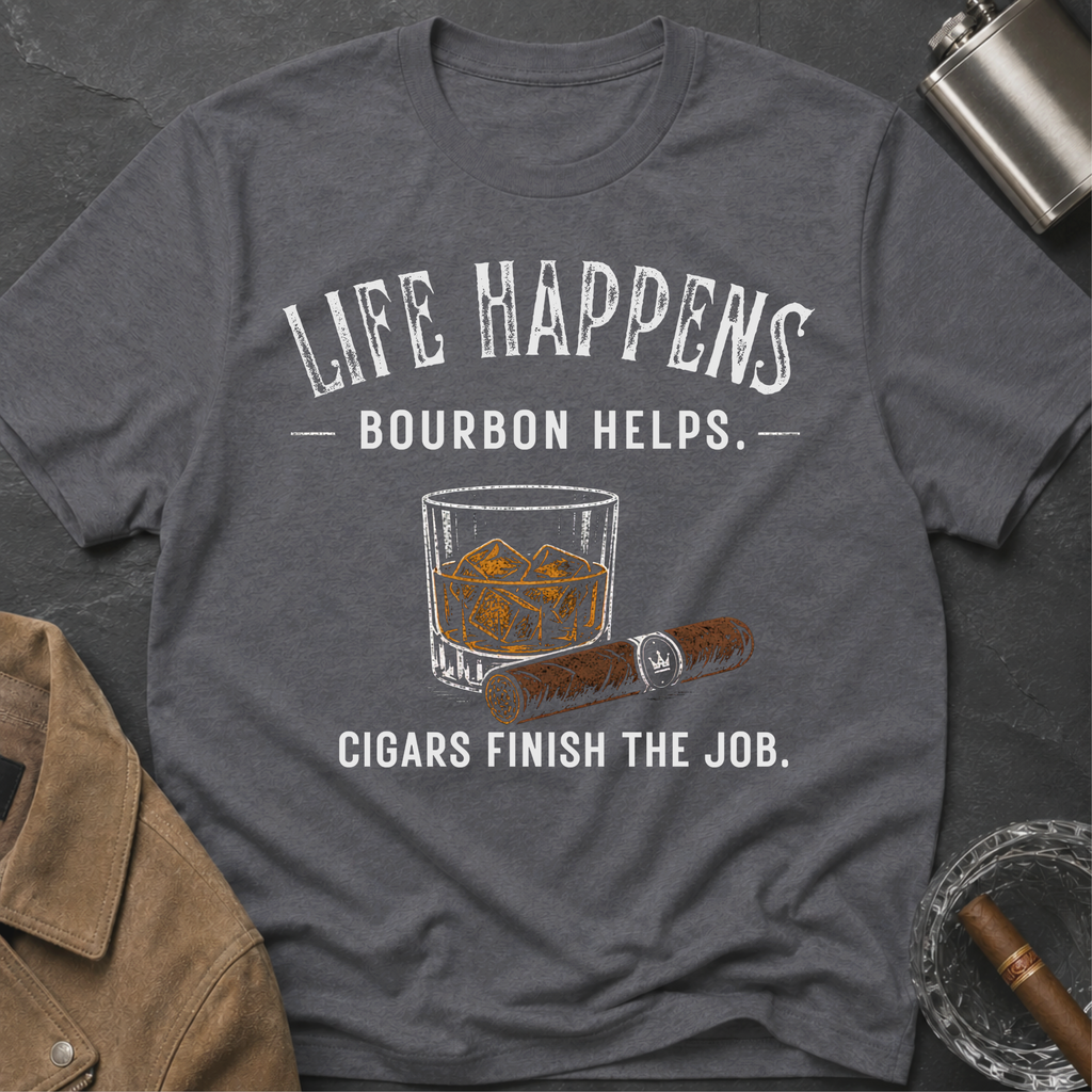 Life Happens Bourbon Helps T-Shirt