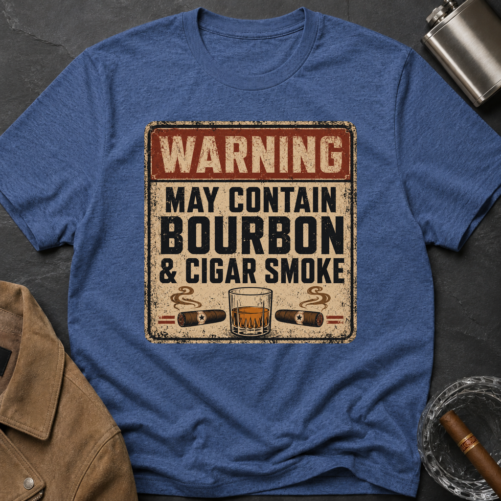 Warning: May Contain Bourbon & Cigar Smoke T-Shirt