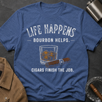 Life Happens Bourbon Helps T-Shirt