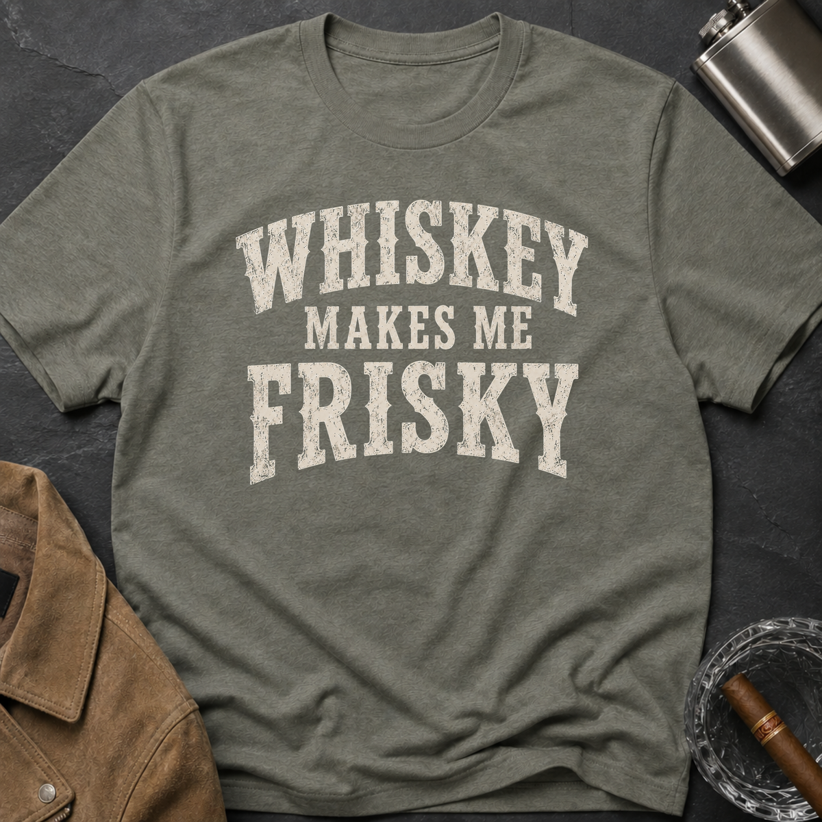 Whiskey Makes Me Frisky_1 T-Shirt