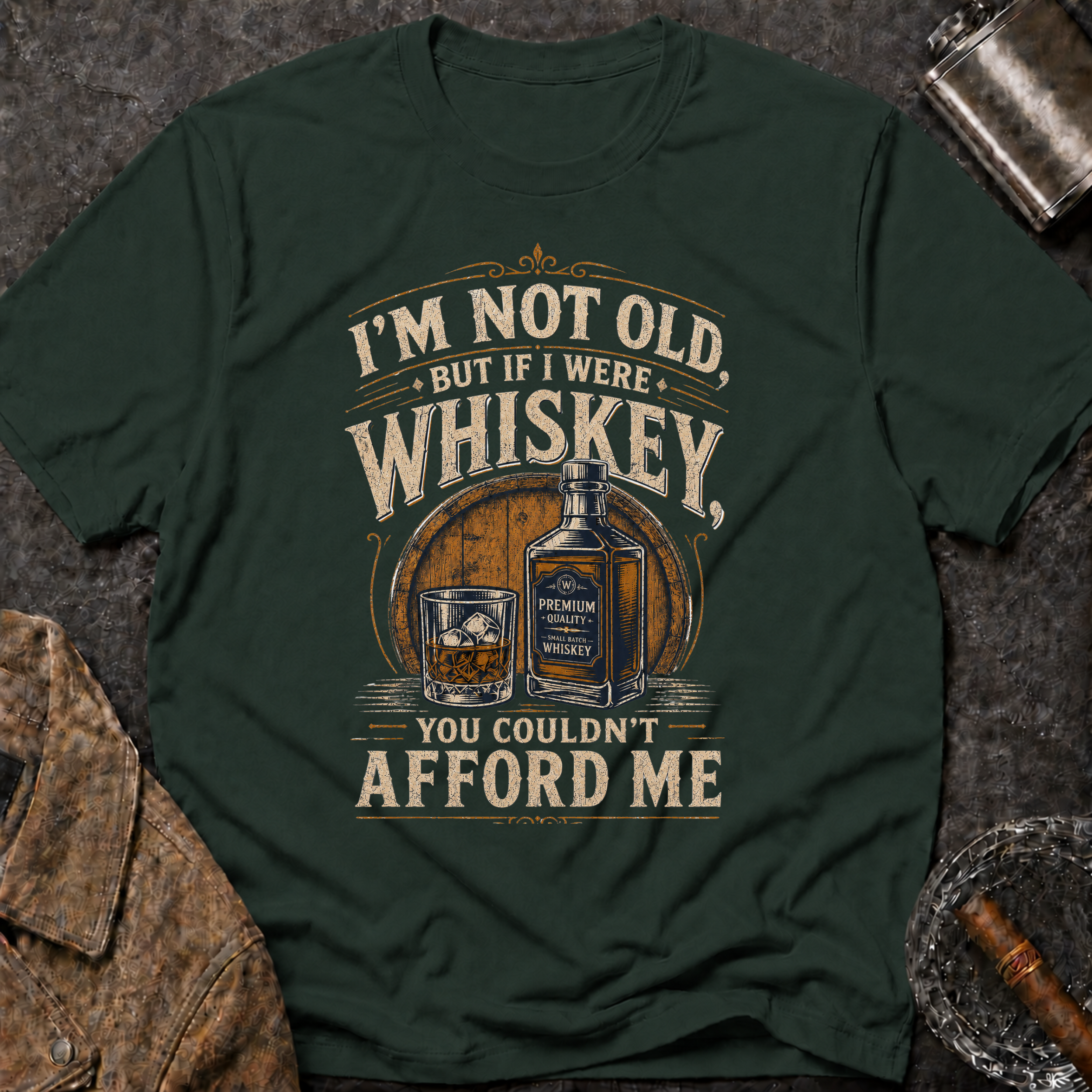 I'm Not Old But If I Were Whiskey T-Shirt
