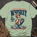 Whiskey Rodeo T‑Shirt — “I Don’t Always Drink Whiskey But When I Do…” Graphic Tee