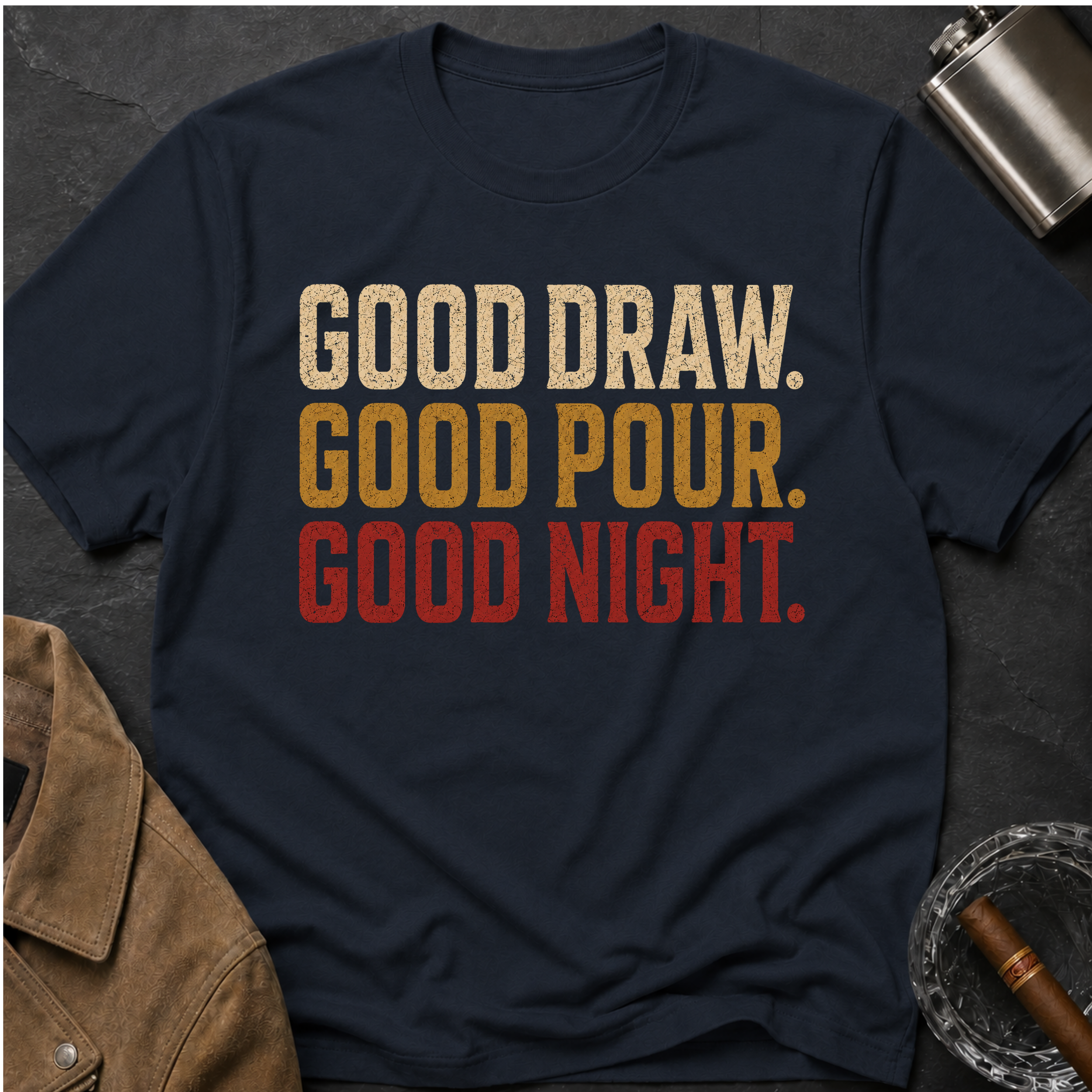 Good Draw. Good Pour. Good Night. (Text Only) T-Shirt