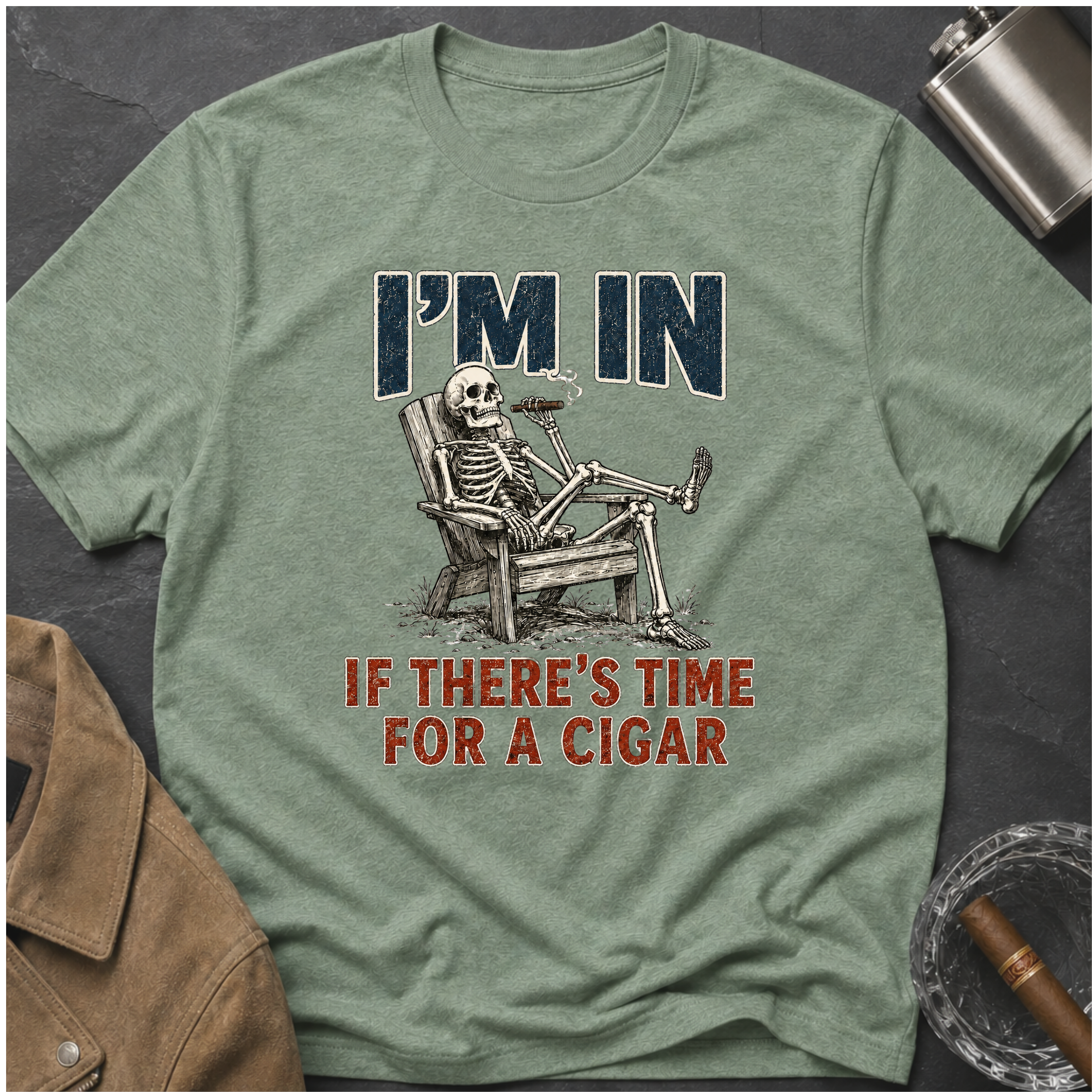 I'm In If There's Time For A Cigar -- Skeleton T-Shirt