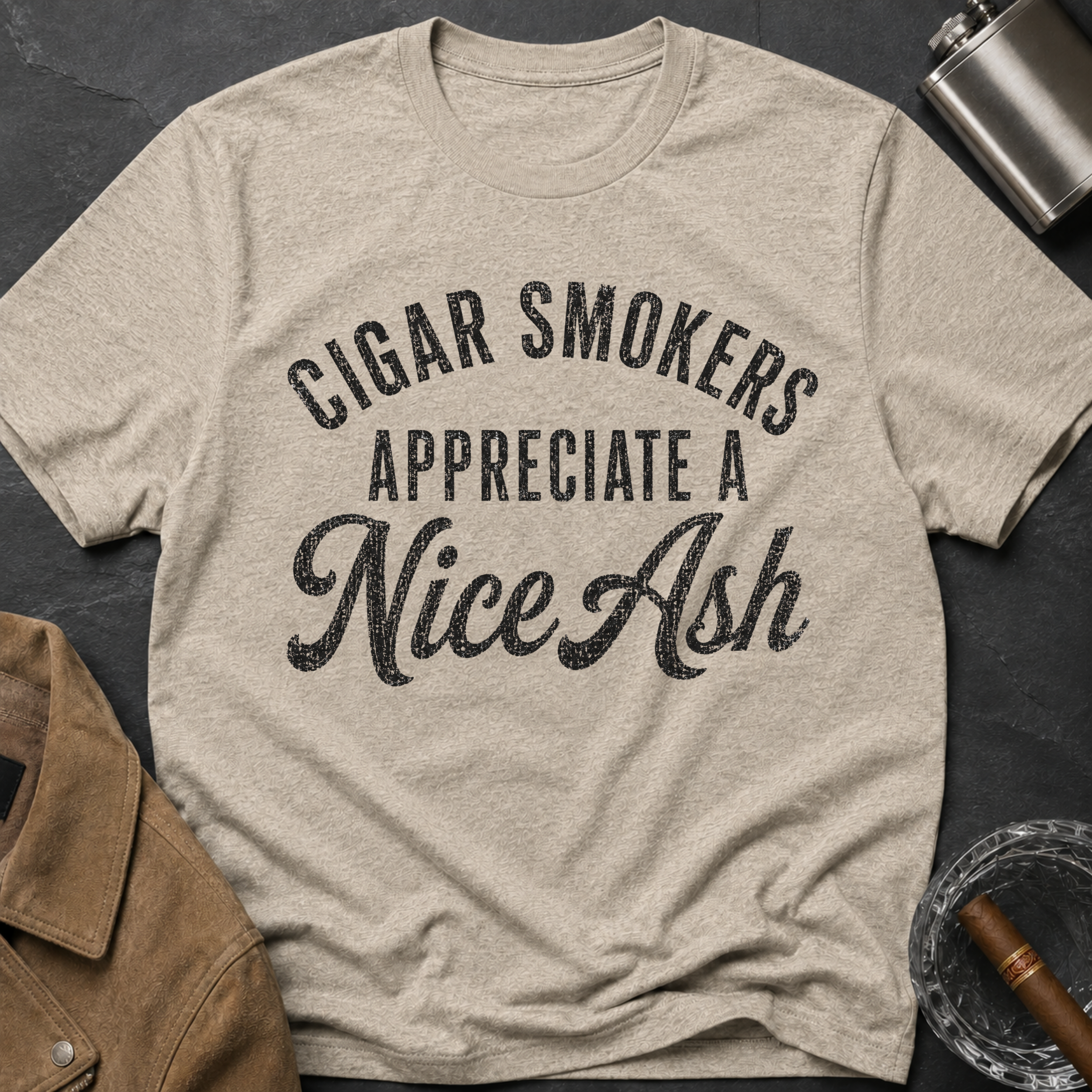 Cigar Smokers Appreciate A Nice Ash T-Shirt