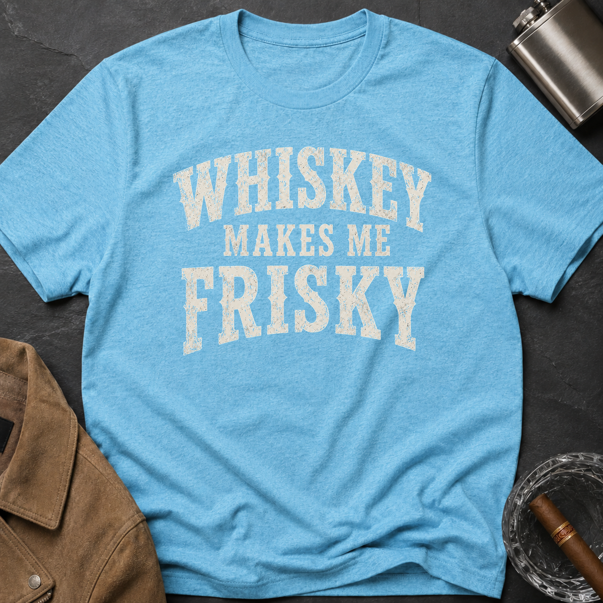 Whiskey Makes Me Frisky_1 T-Shirt