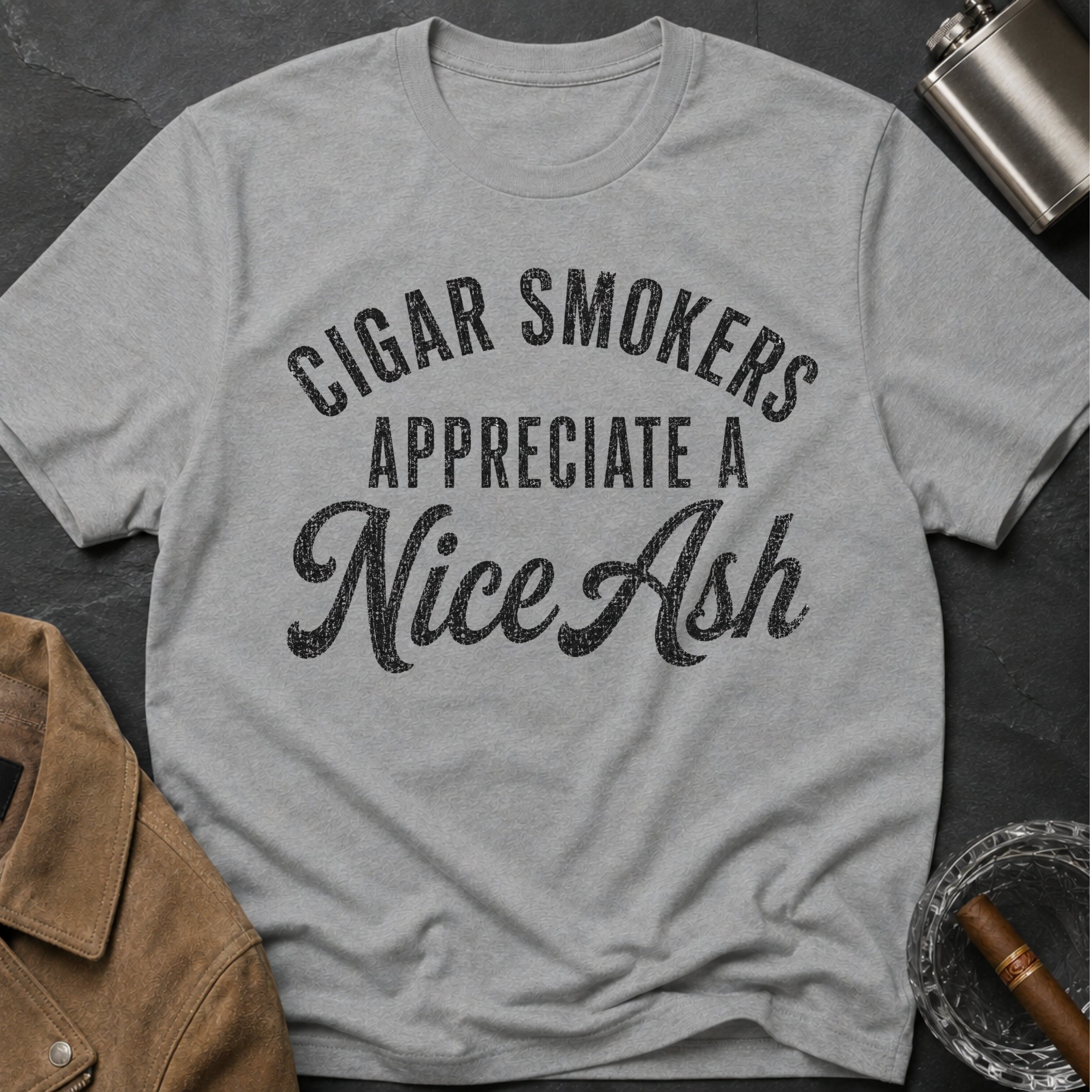 Cigar Smokers Appreciate A Nice Ash T-Shirt