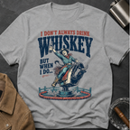 I Don't Always Drink Whiskey But When I Do T-Shirt — Rodeo Bull Rider Graphic Tee