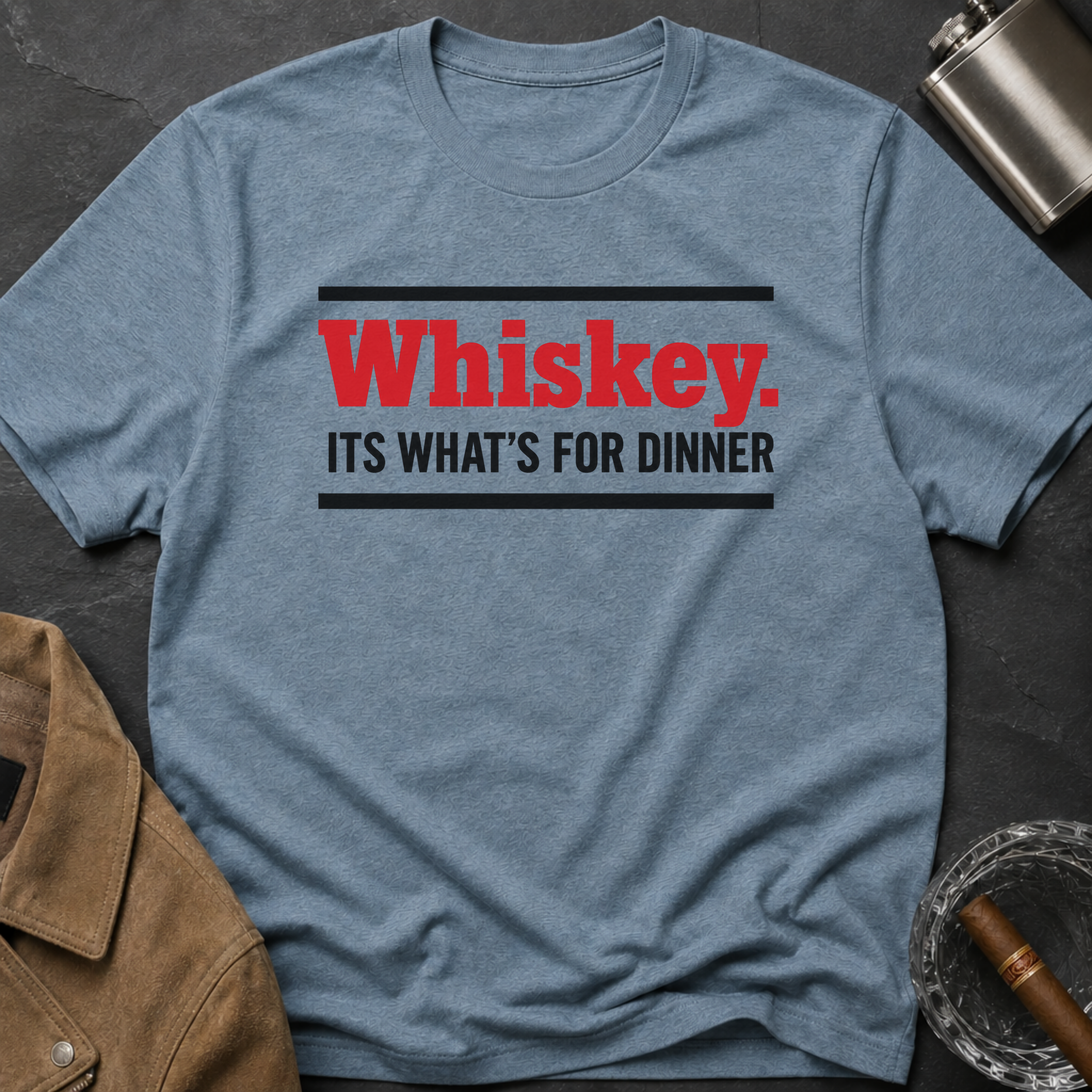 Whiskey It’s What’s For Dinner T-Shirt